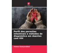 Perfil dos parasitas intestinais e métodos de diagnóstico em doentes com VIH