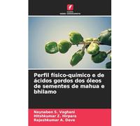 Perfil físico-químico e de ácidos gordos dos óleos de sementes de mahua e bhilamo