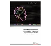 Perfil Neuropsicológico en Niños con Trastorno Negativista Desafiante