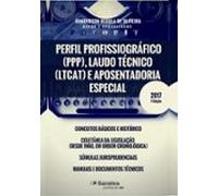 Perfil Profissiográfico (ppp) Laudo Técnico (ltcat) E Aposentadoria Es