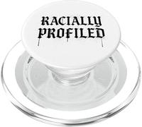 Perfilada racialmente La Migra Raza Justicia Social Detener el Racismo PopSockets PopGrip para MagSafe