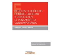 Perfiles Filosóficos. Hombre Sociedad Y Derecho En El Pensamient O Con
