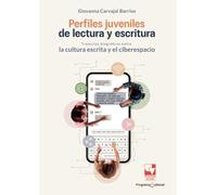 Perfiles juveniles de lectura y escritura: Trayectos biográficos entre la cultura escrita y el ciberespacio