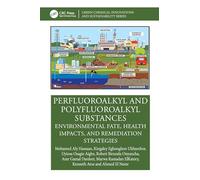 Perfluoroalkyl and Polyfluoroalkyl Substances: Environmental Fate, Health Impacts, and Remediation Strategies (Green Chemical Innovations and Sustainability)