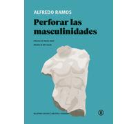 Perforar las masculinidades