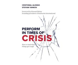 PERFORM in Times of Crisis: How to lead when things get tough