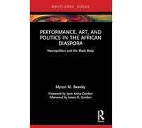 Performance, Art, and Politics in the African Diaspora