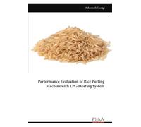 Performance Evaluation of Rice Puffing Machine with LPG Heating System