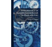 Performance of Imaging Laser Radar in Rain and Fog
