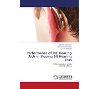 Performance of RIC Hearing Aids in Sloping SN Hearing Loss: A Comparative StudySecond Edition