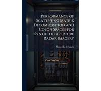 Performance of Scattering Matrix Decomposition and Color Spaces for Synthetic Aperture Radar Imagery