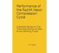 Performance of the R407A Vapor Compression Cycle: Issue of A Booklet Series on The Thermodynamics of Heat Pump Working Fluids