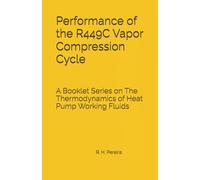 Performance of the R449C Vapor Compression Cycle: Issue of A Booklet Series on The Thermodynamics of Heat Pump Working Fluids