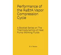 Performance of the R487A Vapor Compression Cycle: Issue of A Booklet Series on The Thermodynamics of Heat Pump Working Fluids