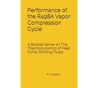 Performance of the R498A Vapor Compression Cycle: Issue of A Booklet Series on The Thermodynamics of Heat Pump Working Fluids