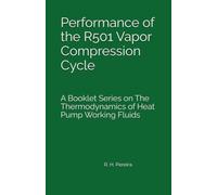 Performance of the R501 Vapor Compression Cycle: Issue of A Booklet Series on The Thermodynamics of Heat Pump Working Fluids