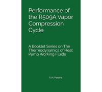 Performance of the R509A Vapor Compression Cycle: Issue of A Booklet Series on The Thermodynamics of Heat Pump Working Fluids
