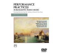 Performance Practices in Romantic Piano Music [DVD]