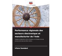 Performance régionale des secteurs électronique et manufacturier de l'Inde: Analyse comparative de la croissance, de l'emploi et de la productivité dans les États indiens