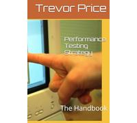 Performance Testing Strategy: The Handbook (Non-Functional Testing)