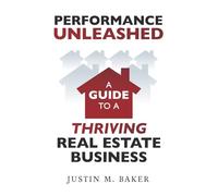Performance Unleashed: A Guide to a Thriving Real Estate Business