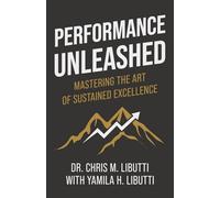 Performance Unleashed: Mastering the Art of Sustained Excellence