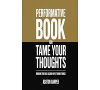 PERFORMATIVE BOOK FOR TAME YOUR THOUGHTS: Imbibing the Max Lucado Way of Doing Things