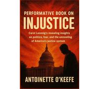 Performative Book on Injustice: Carol Leonnig's revealing insights on politics, fear, and the unraveling of America's justice system