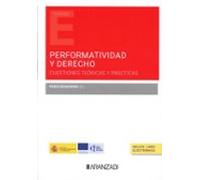PERFORMATIVIDAD Y DERECHO CUESTIONES TEORICAS Y PRACTICAS