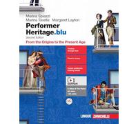 Performer Heritage. Ediz. blu. From the Origins to the Present Age. Con Mappe. Per le Scuole superiori. Con espansione online