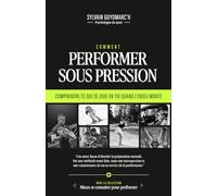 PERFORMER SOUS PRESSION: Comprendre ce qui se joue en toi quand l'enjeu monte
