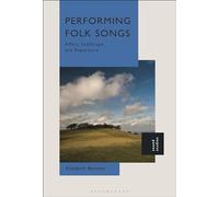 Performing Folk Songs: Affect, Landscape and Repertoire