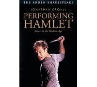 Performing Hamlet: Actors in the Modern Age