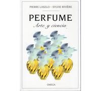 PERFUME. ARTE Y CIENCIA | Albert-lászló Barabási, A. Rivière