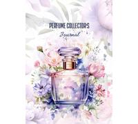 Perfume Collector's Journal- Fragrance Enthusiast's Diary: Perfume Bottle and Purple Flowers Watercolor Illustrated Cover