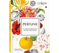 Perfume: El origen botánico de las fragancias.
