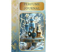 perfume journal: fragrance log book tracker,record scent profiles,Scent Guide, Perfume Collection, Luxury Perfumes