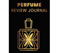 Perfume Review Journal: Fragrance Lover’s Notebook