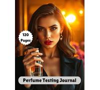 Perfume Testing Journal | Fragrance Review & Scent Notes Tracker: 120 Pages to Record Perfume Testing, Aroma Profiles & Personal Impressions