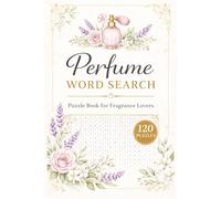 Perfume word Search: 120 Puzzles for Fragrance Lovers