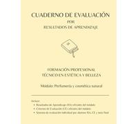 Perfumería y cosmética natural (Cuadernos de evaluación FP Estética y belleza | 20 alumnos)