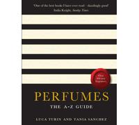 Perfumes. The A-Z Guide