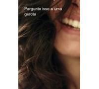 Pergunte Isso A Uma Garota (ebook)