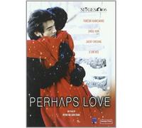 Perhaps love [DVD]