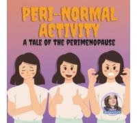 Peri-Normal Activity: A Tale Of The Perimenopause