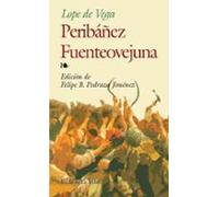 Peribañez Y El Comendador De Ocaña; Fuenteovejuna