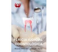 Perícia Judicial Odontológica (ebook)