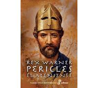 Pericles el ateniense (Narrativas Históricas)