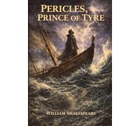 PERICLES, PRINCE OF TYRE