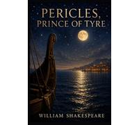 PERICLES, PRINCE OF TYRE